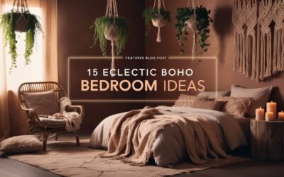 15 Stunning Eclectic Boho Bedroom Ideas to Transform Your Space